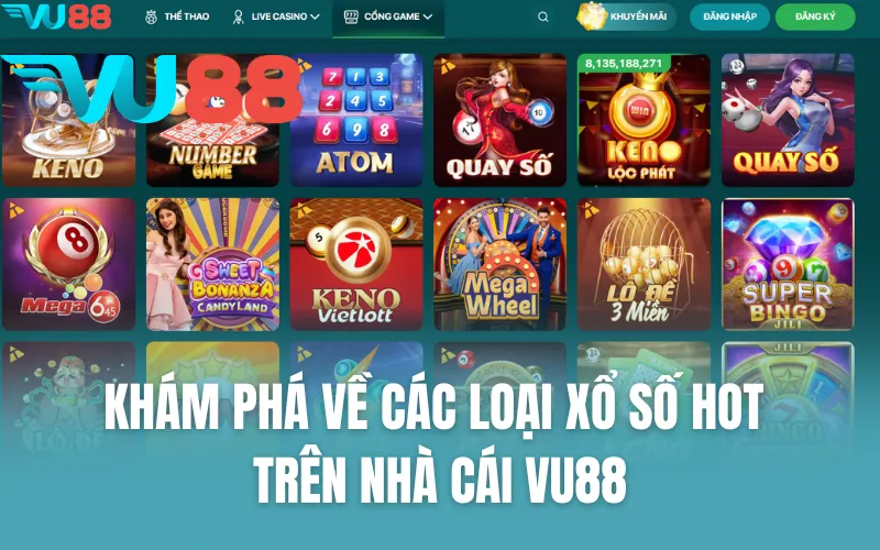 Khám phá về các loại xổ số hot trên nhà cái VU88